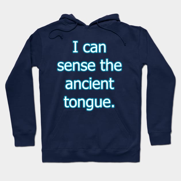 Ancient tongue Hoodie by SilentShanin